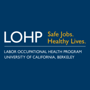 University of California, Berkeley Labor Occupational Health Program (LOHP)